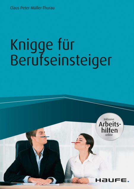 Knigge für Berufseinsteiger - inkl. Arbeitshilfen online