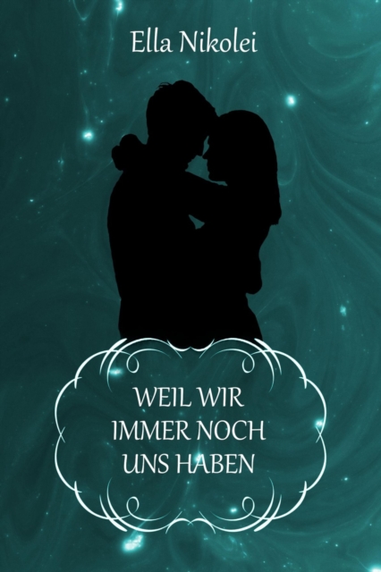 Weil wir immer noch uns haben