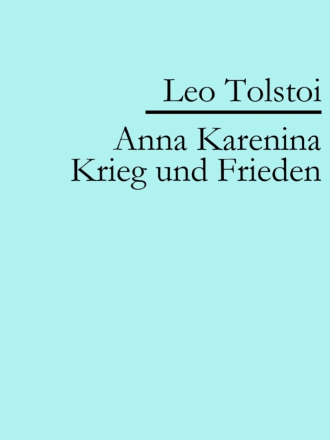 Anna Karenina | Krieg und Frieden
