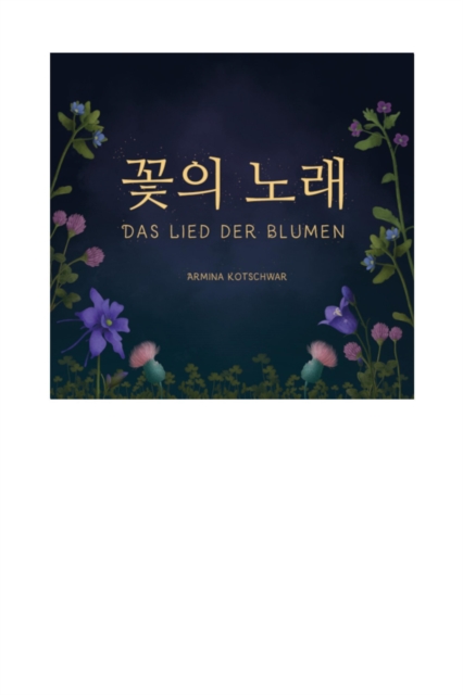 꽃의 노래 - Das Lied der Blumen