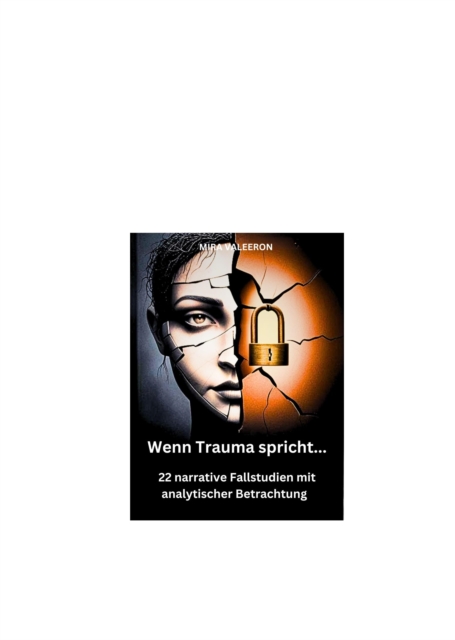 Wenn Trauma spricht...