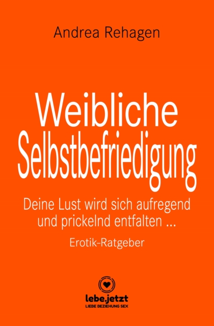 Weibliche Selbstbefriedigung | Erotischer Ratgeber