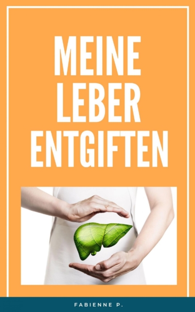 Meine Leber entgiften
