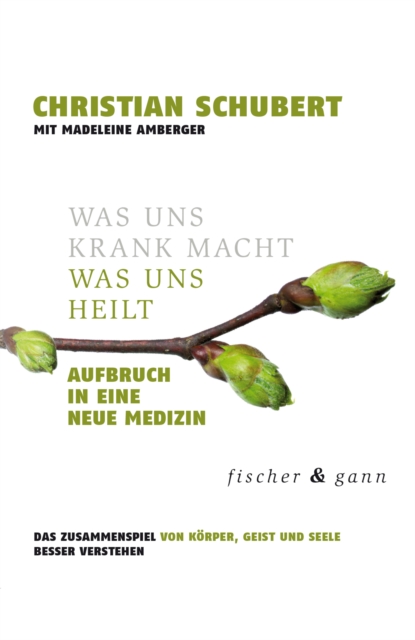 Was uns krank macht – Was uns heilt