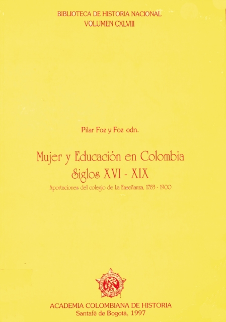 Mujer y Educación en Colombia.. Siglo XVI - XIX