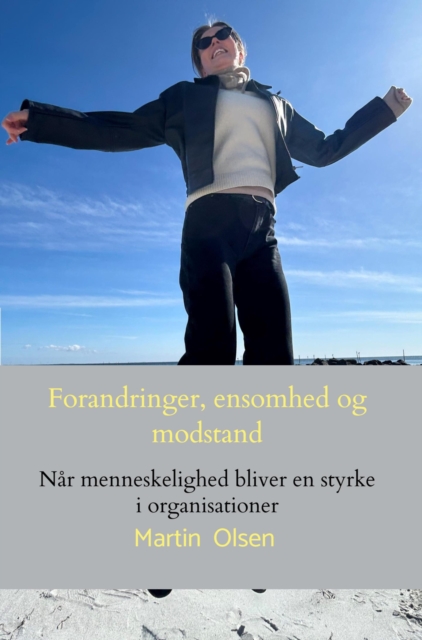 Forandringer, ensomhed og modstand