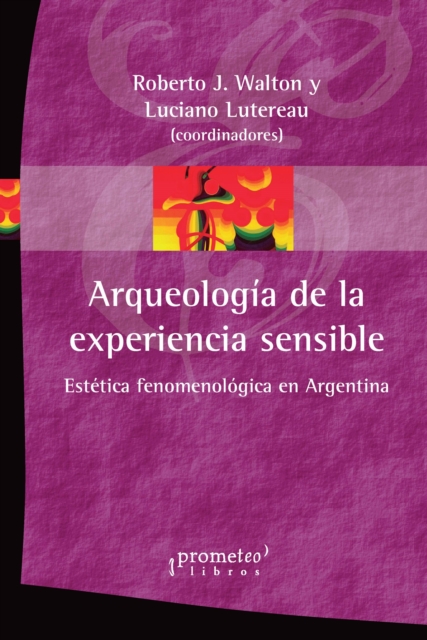 Arqueología de la experiencia sensible