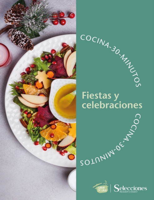 Cocina en 30 minutos: Fiestas y celebraciones