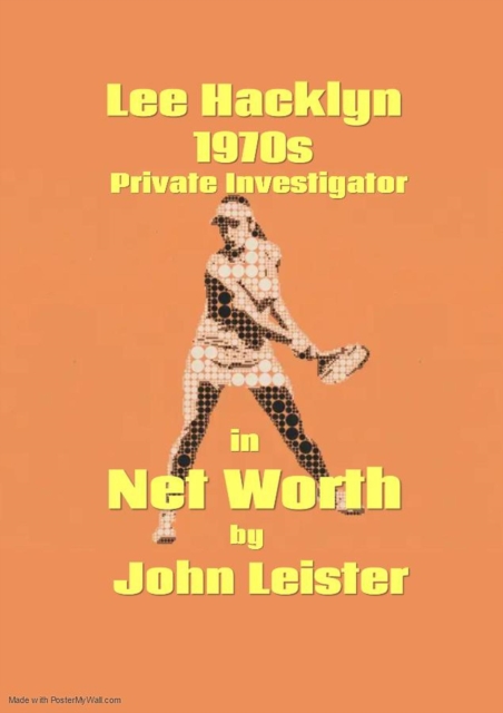 Lee Hacklyn 1970s Private Investigator in Net Worth