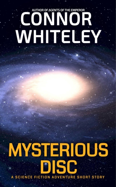 Mysterious Disc: A Science Fiction Space Opera Short Story