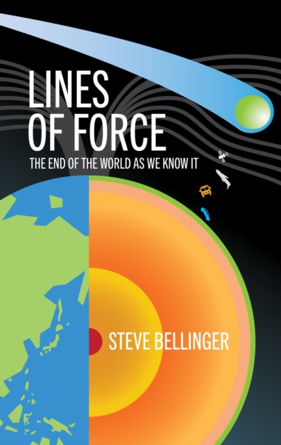 Lines of Force - The End of the World as We Know It