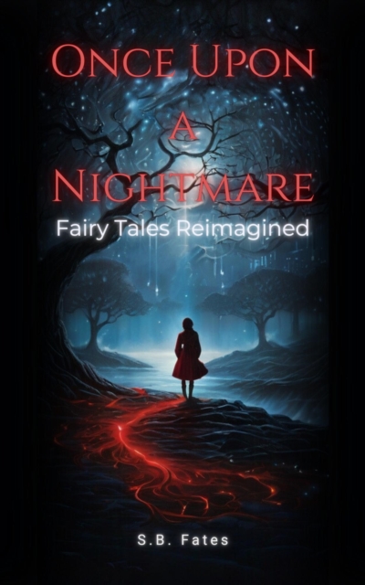 Once Upon a Nightmare: Fairy Tales Reimagined