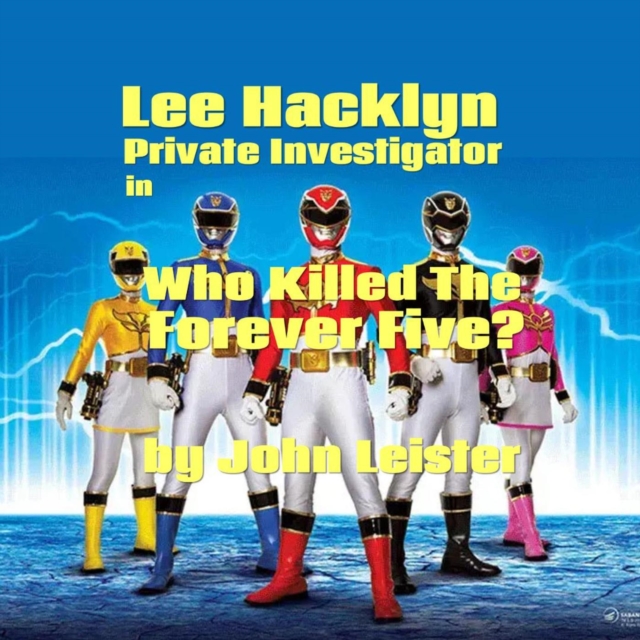 Lee Hacklyn Private Investigator in Who Killed The Forever Five?