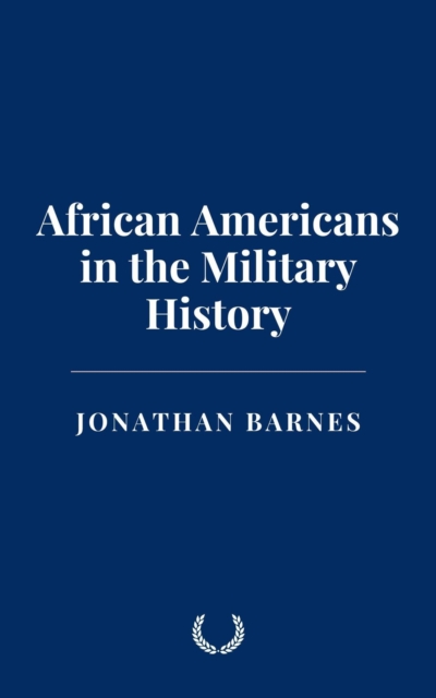 African Americans in the Military History