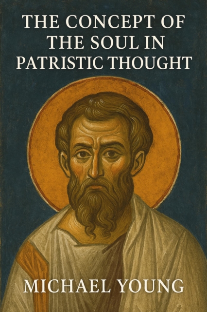 Concept of the Soul in Patristic Thought
