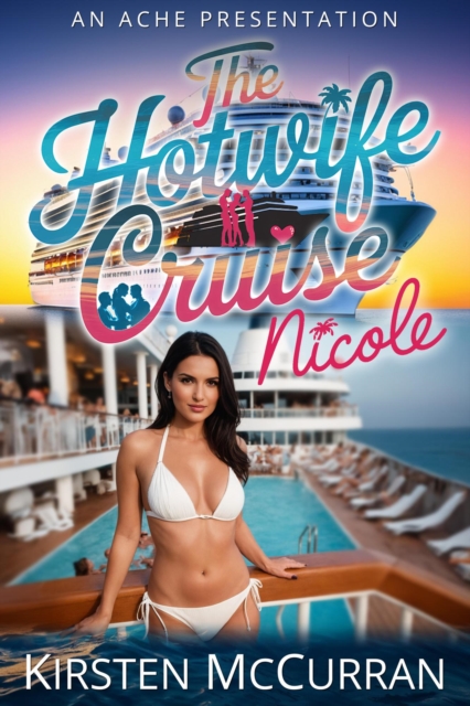 Hotwife Cruise: Nicole
