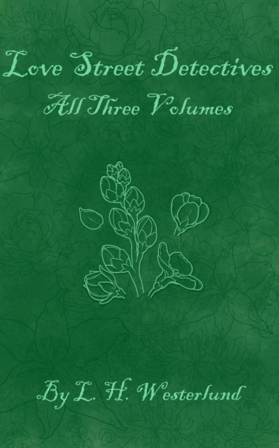 Love Street Detectives, All Three Volumes