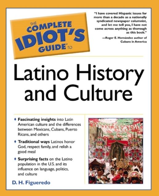Complete Idiot's Guide to Latino History And Culture