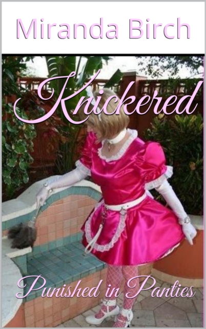 Knickered: Punished in Panties