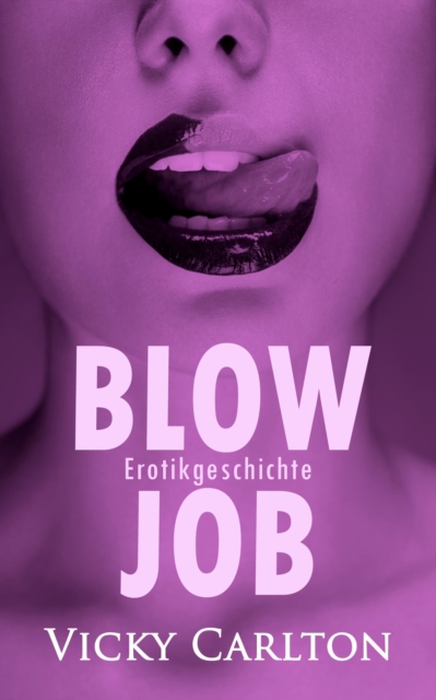Blowjob. Erotikgeschichte