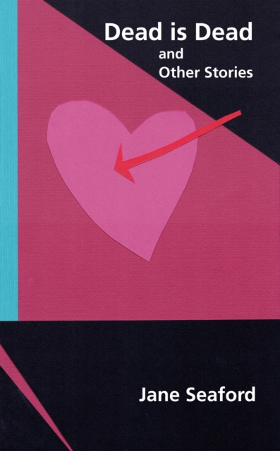 Dead is Dead and Other Stories