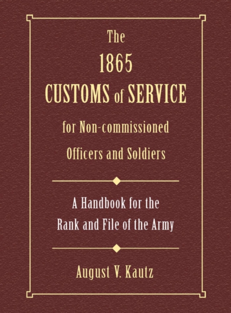 1865 Customs of Service for Non-Commissioned Officers & Soldiers