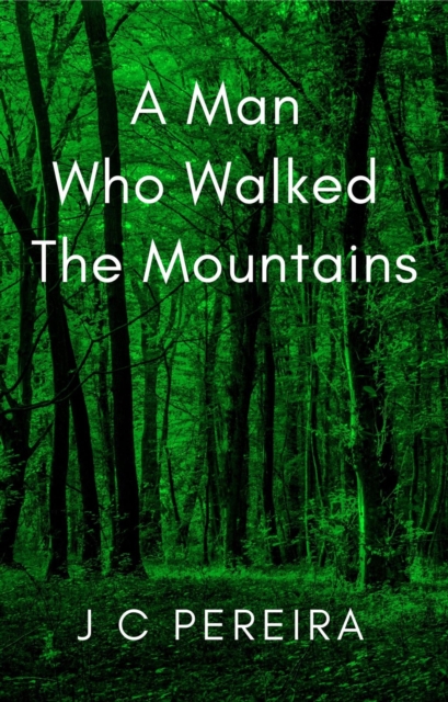 Man Who Walked the Mountains
