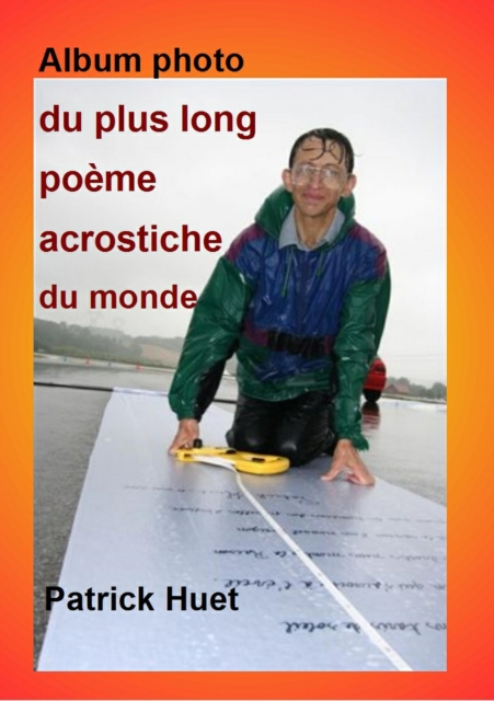 Album photo du plus long poeme acrostiche du monde
