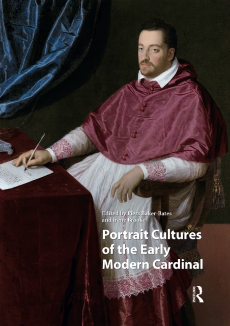 Portrait Cultures of the Early Modern Cardinal