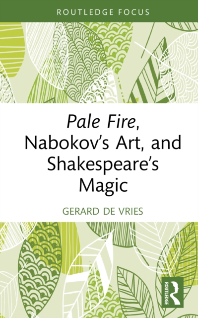 Pale Fire, Nabokov's Art and Shakespeare's Magic