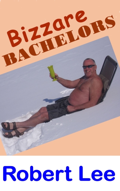 Bizarre Bachelors