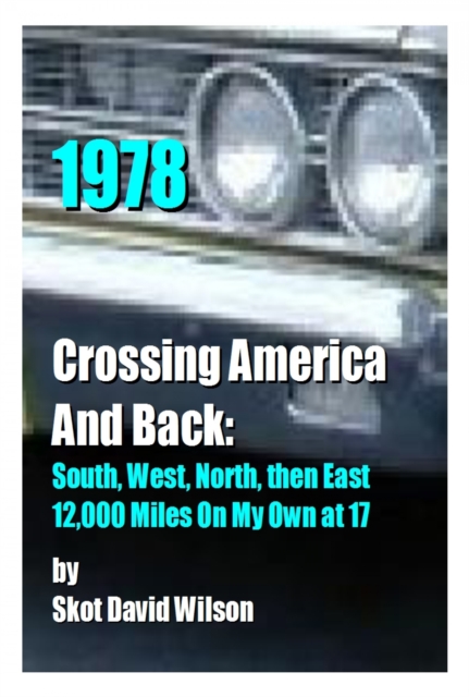 1978, Crossing America And Back: