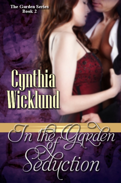 In the Garden of Seduction (The Garden Series Book 2)