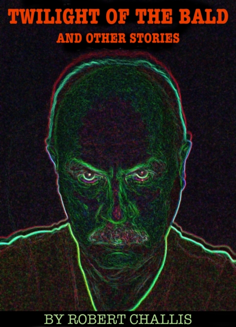 Twilight of The Bald and Other Stories