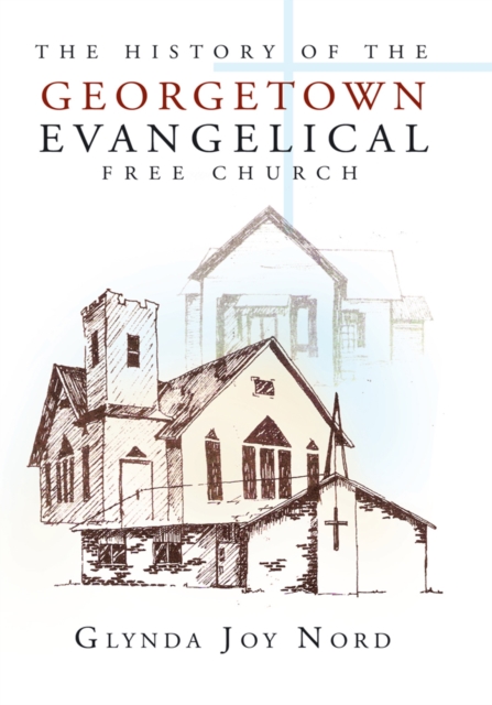 History of the Georgetown Evangelical Free Church