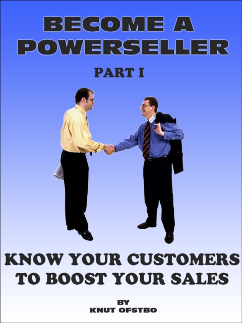 Become a Powerseller - Know your customers to boost your sales