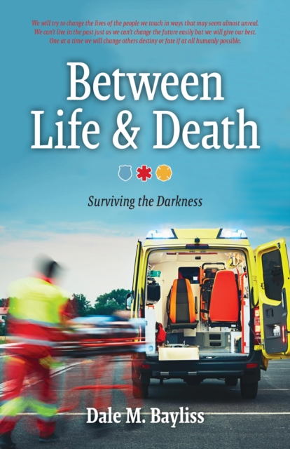 Between Life & Death: Surviving the Darkness