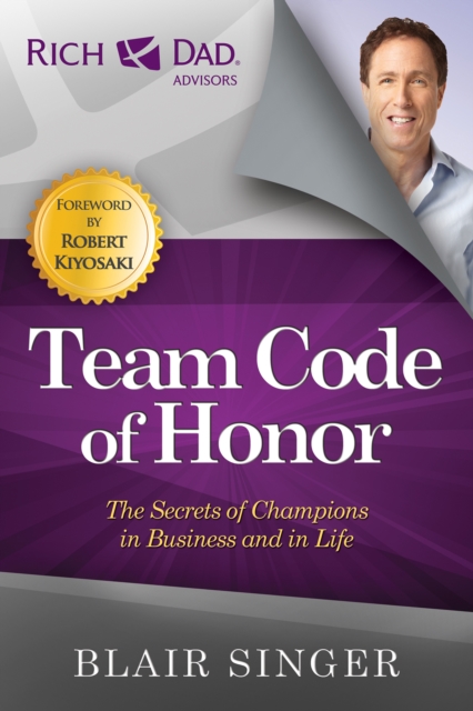 Team Code of Honor: The Secrets of Champions in Business and in Life