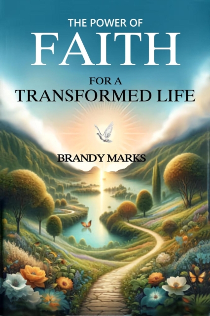 Power of Faith for a Transformed Life