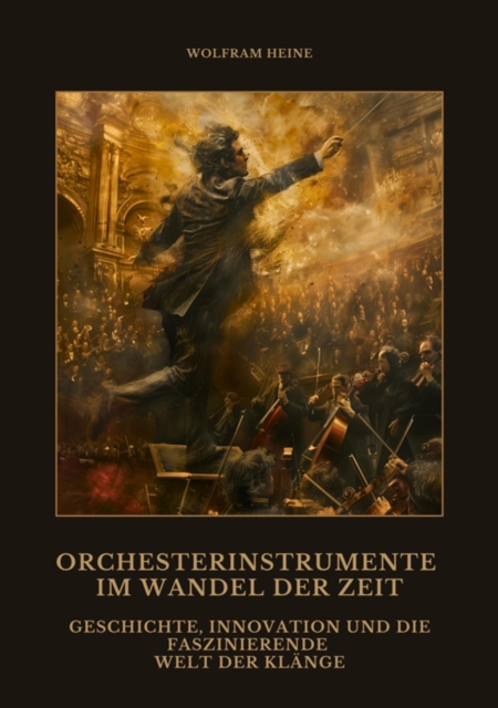 Orchesterinstrumente im Wandel der Zeit