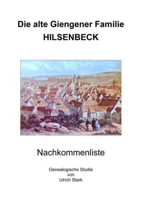 Die alte Giengener Familie HILSENBECK