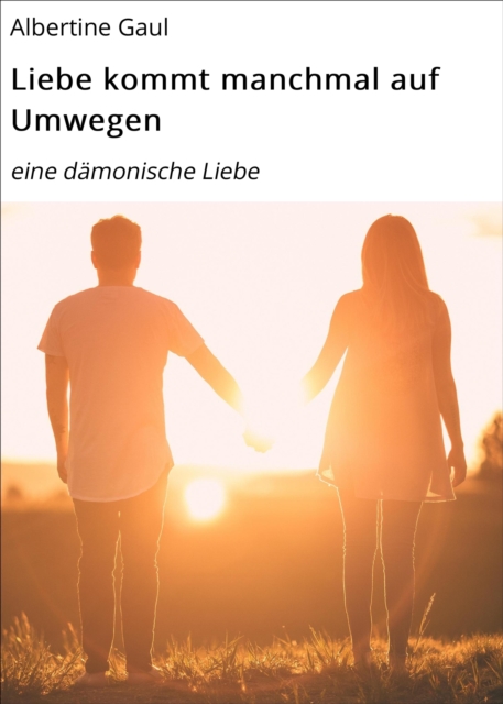 Liebe kommt manchmal auf Umwegen