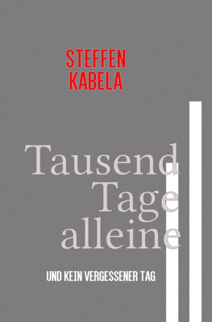 Tausend Tage alleine