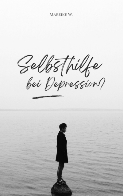 Selbsthilfe bei Depression?