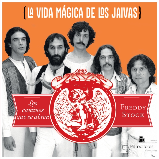 La vida mágica de Los Jaivas: los caminos que se abren