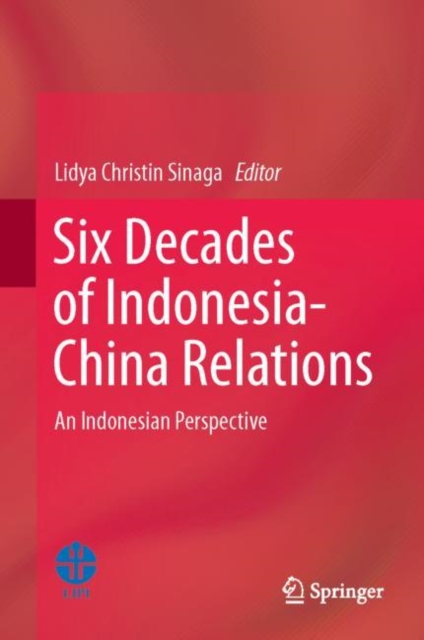 Six Decades of Indonesia-China Relations