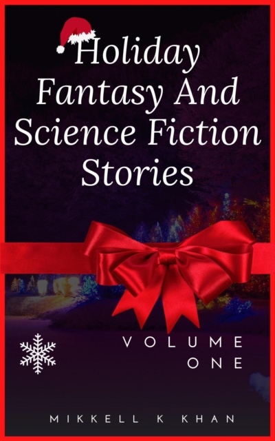 Holiday Fantasy and Science Fiction Stories