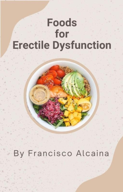 Foods for Erectile Dysfunction