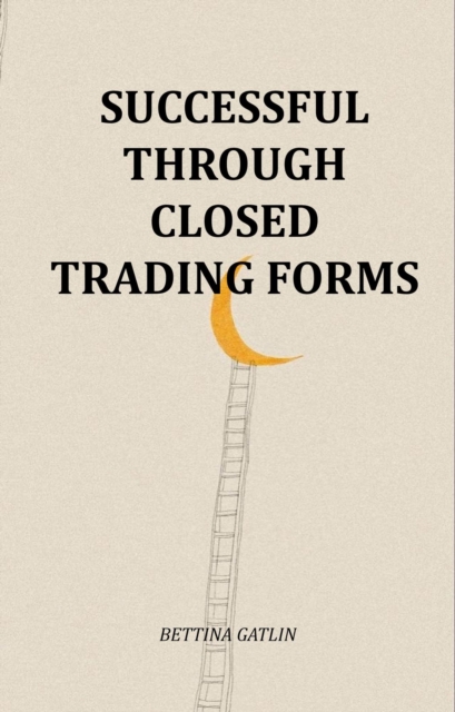 Successful Through Closed Trading Forms