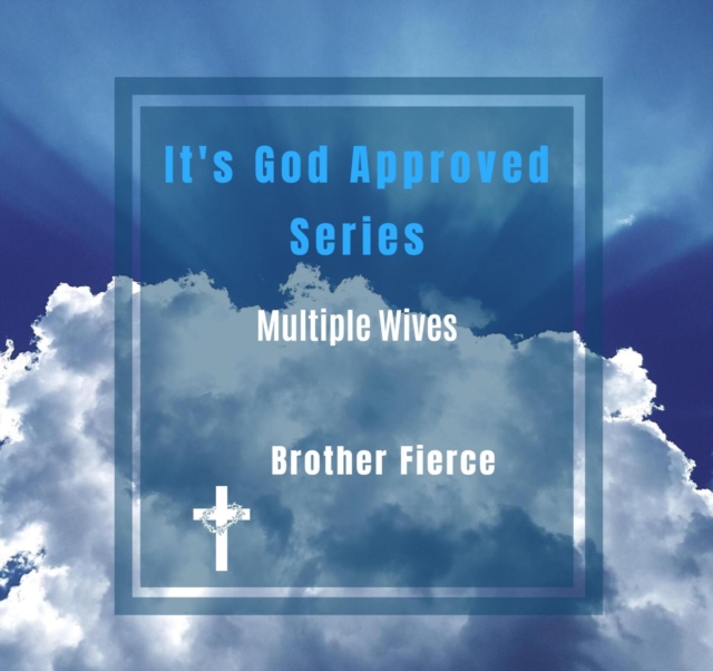 It's God Approved Series. Multiple Wives